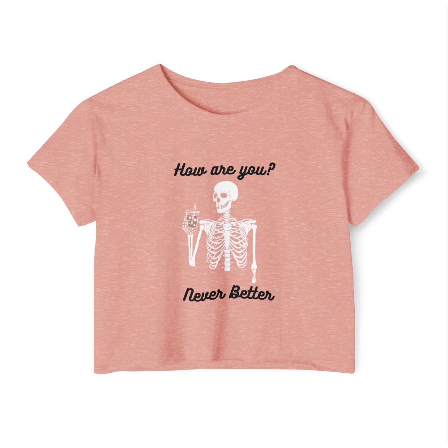 Never Better Skeleton Drinking Coffee Crop Top
