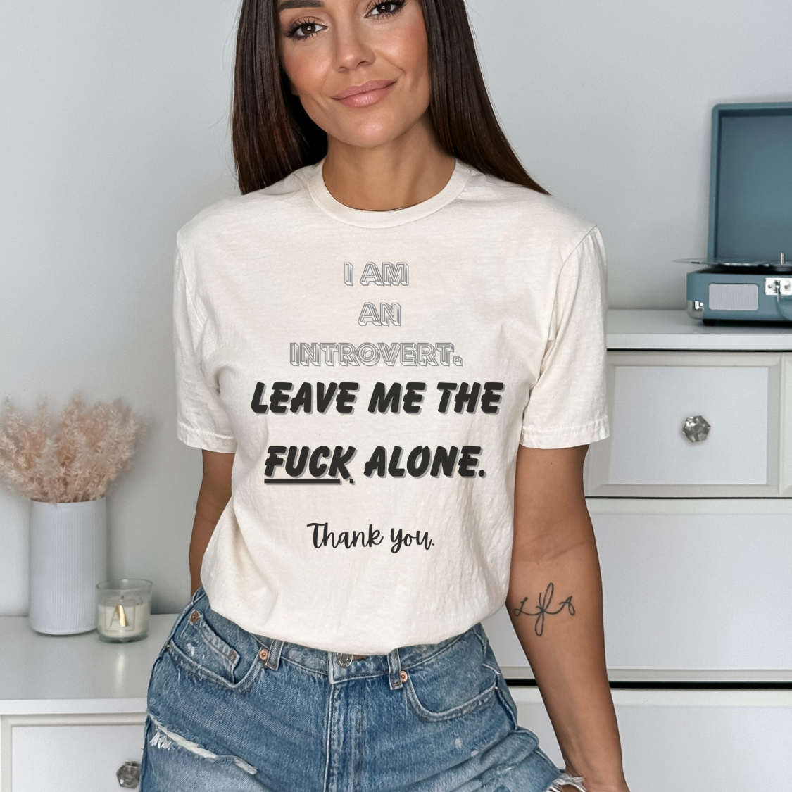 I Am an Introvert. Leave Me The FUCK Alone. Thank You. T-shirt