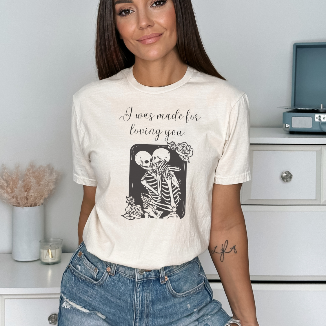 I Was Made For You Tee