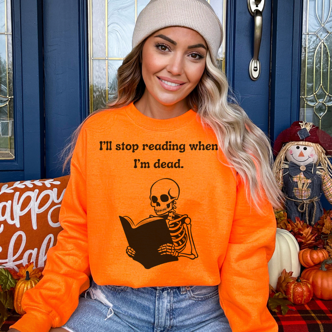 I'll Stop Reading When I'm Dead Sweatshirt