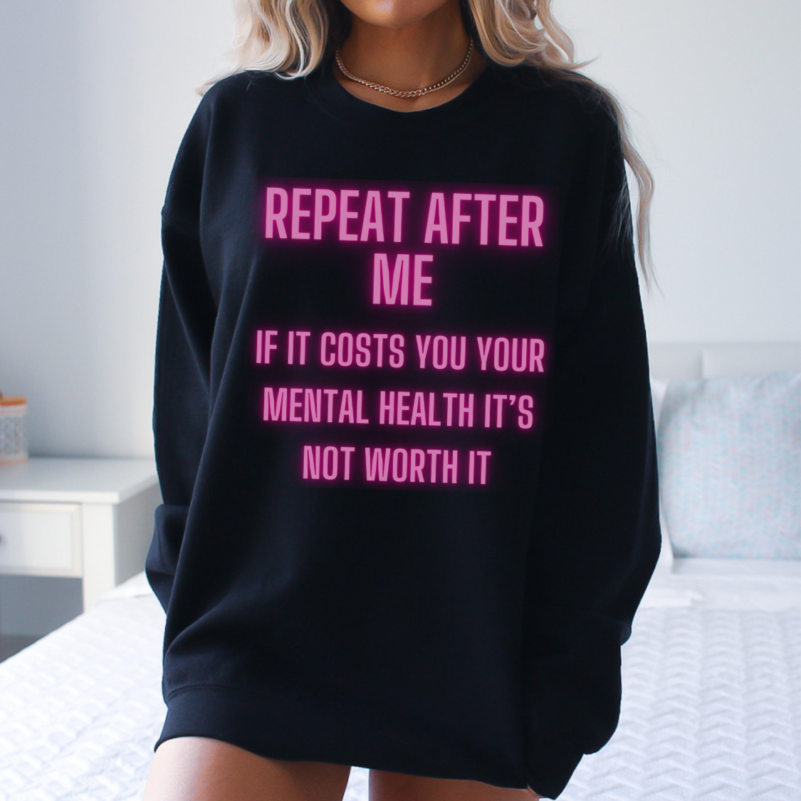 Repeat After Me Sweatshirt