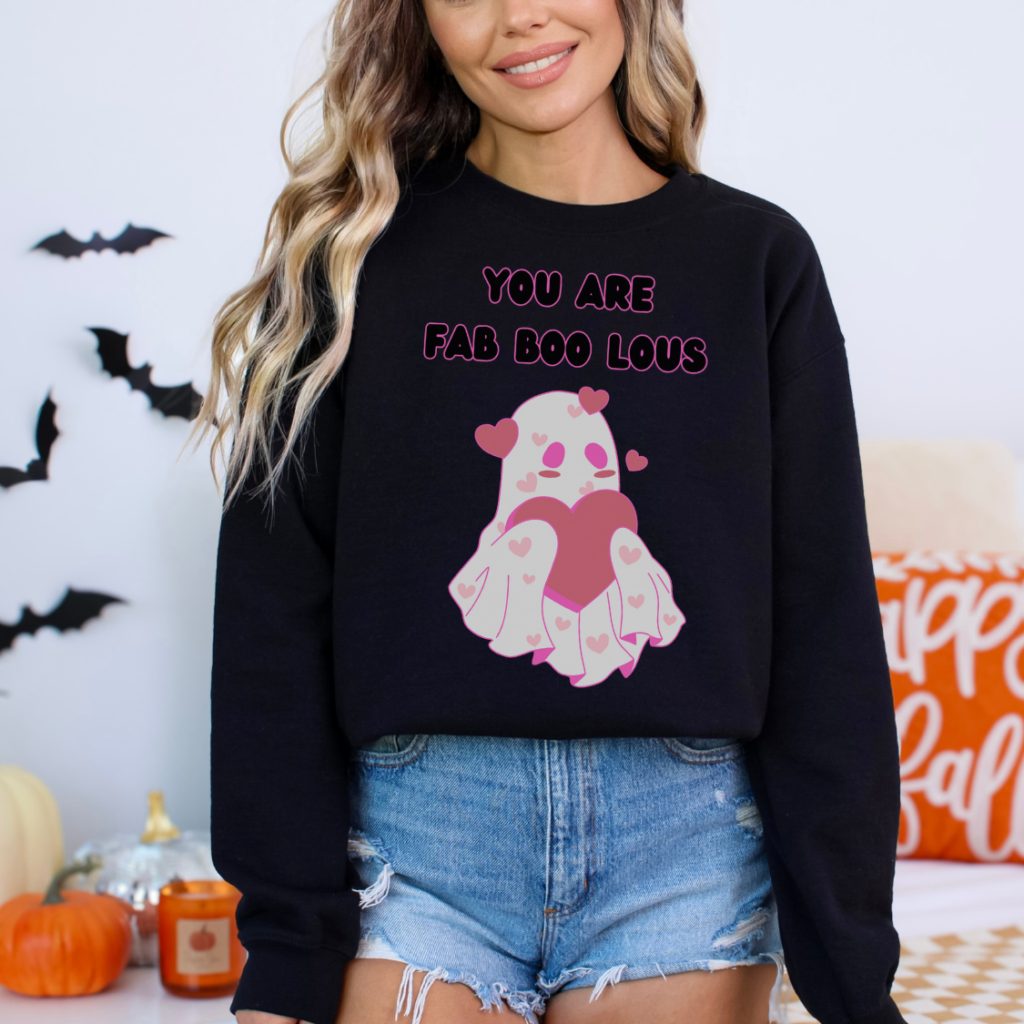You Are Fab Boo Lous Sweatshirt