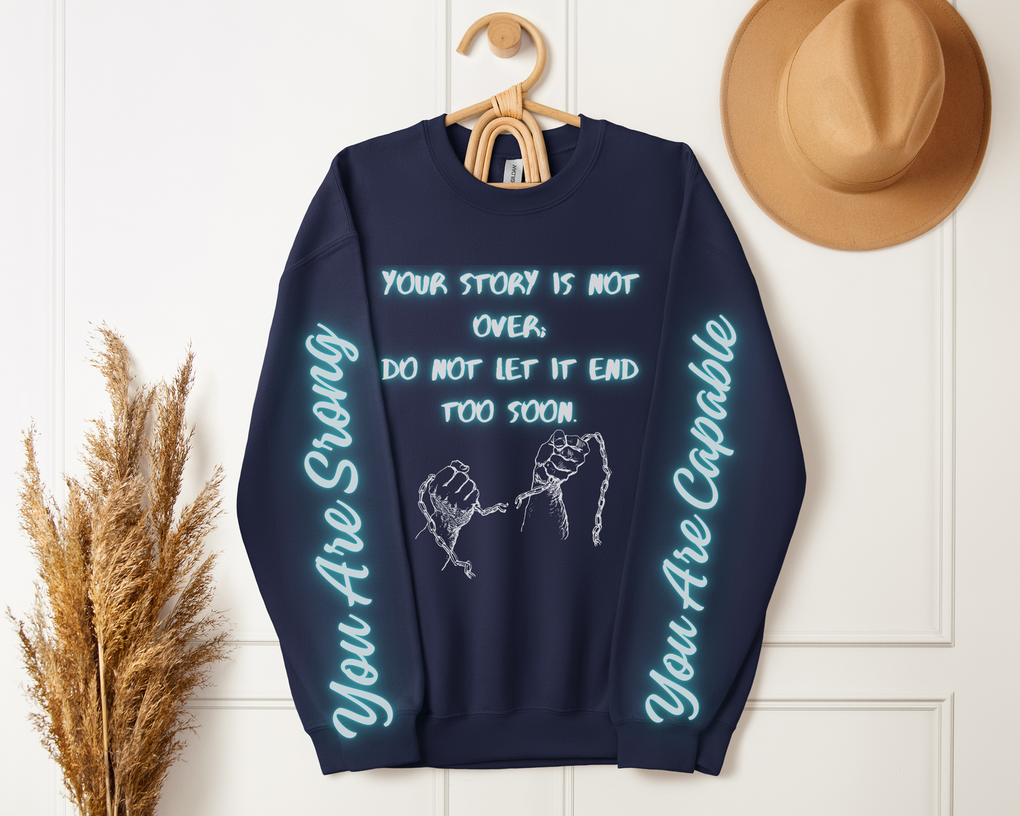 Your Story Is Not Over; Do Not Let It End Too Soon Sweatshirt