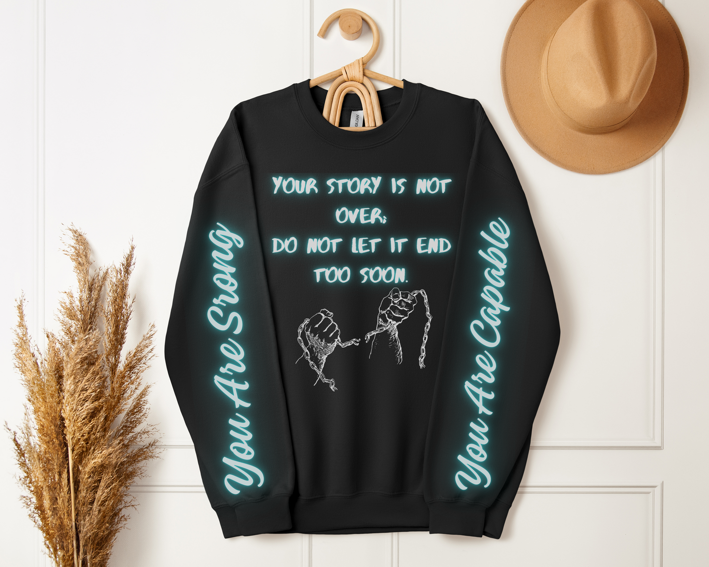 Your Story Is Not Over; Do Not Let It End Too Soon Sweatshirt