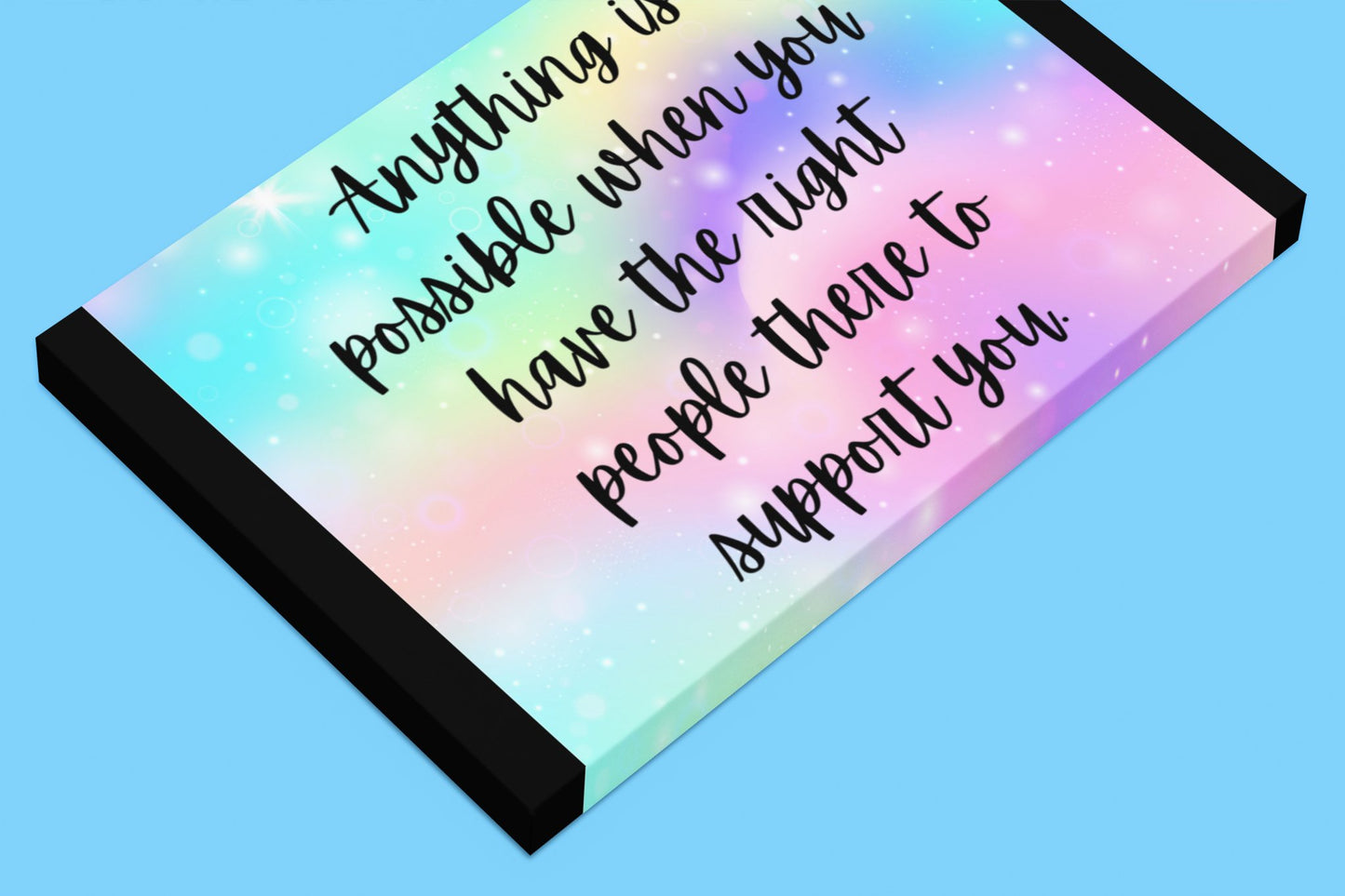 Anything Is Possible When You Have The Right People There To Support You. - EmbraceHealingsShop