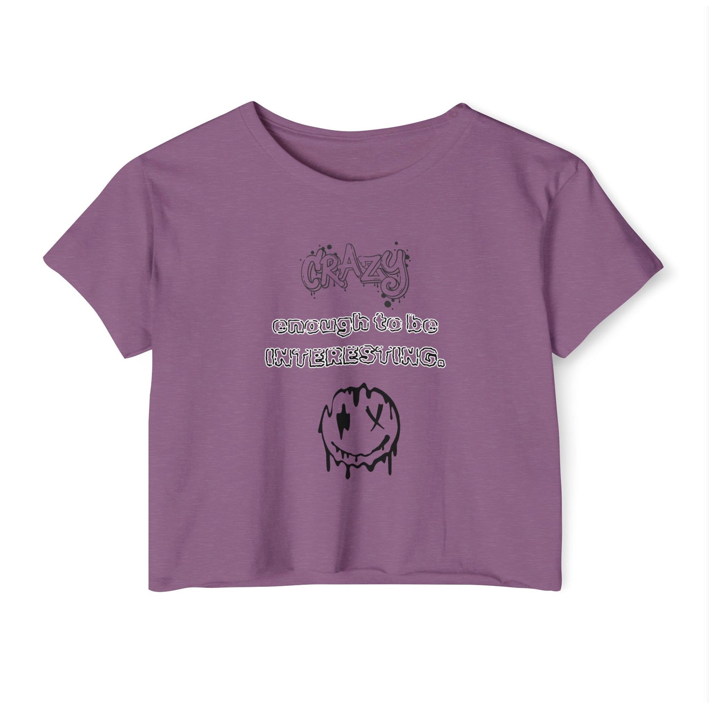 Crazy Enough To Be Interesting Crop Top - EmbraceHealingsShop