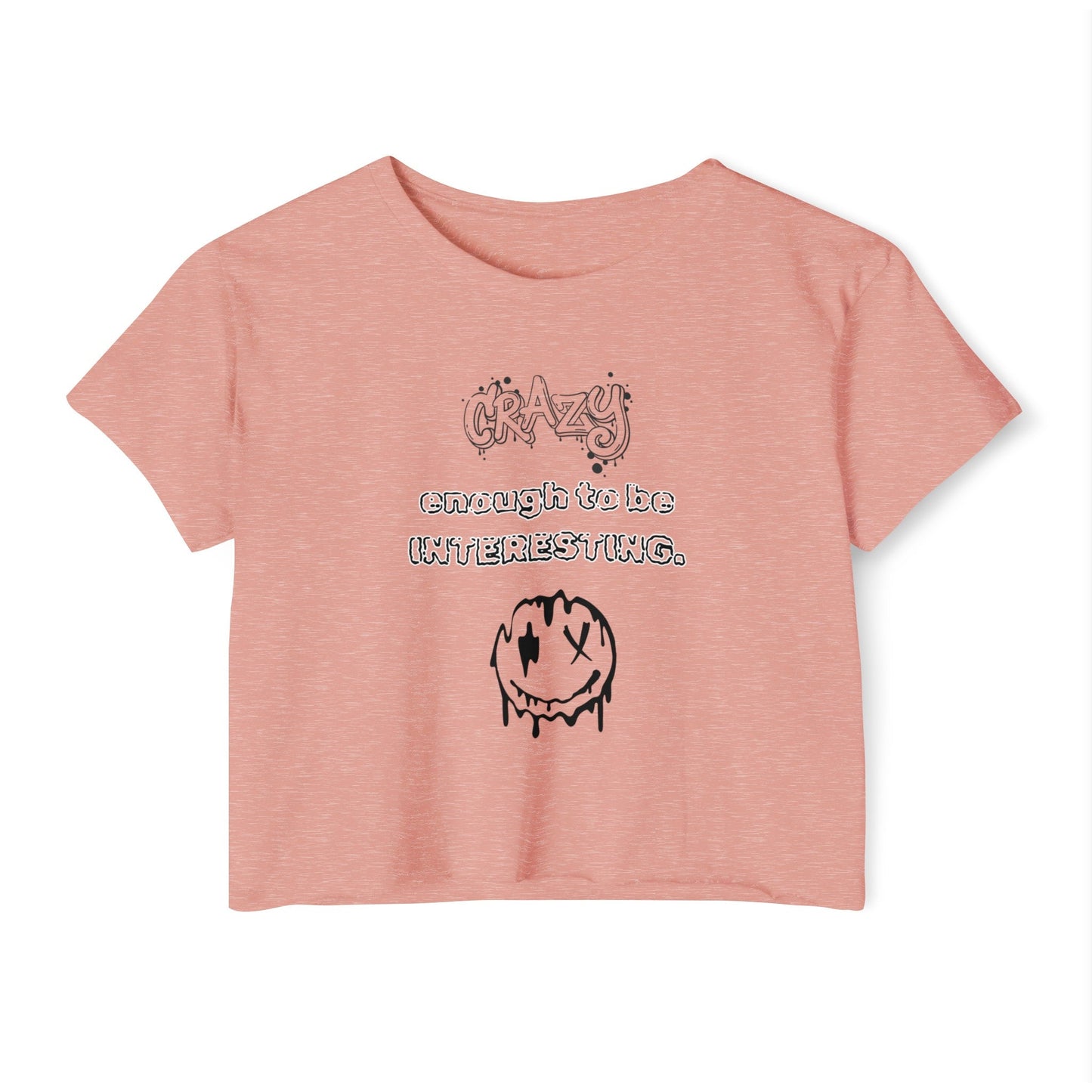 Crazy Enough To Be Interesting Crop Top - EmbraceHealingsShop