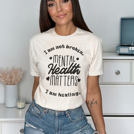 I Am Not Broken I Am Healing Mental Health Matters T-shirt