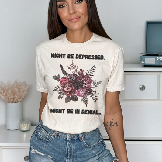 Might Be Depressed Tee