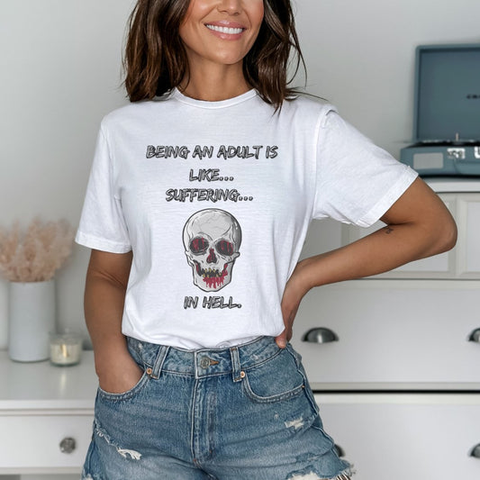 Being An Adult T-shirt - EmbraceHealingsShop